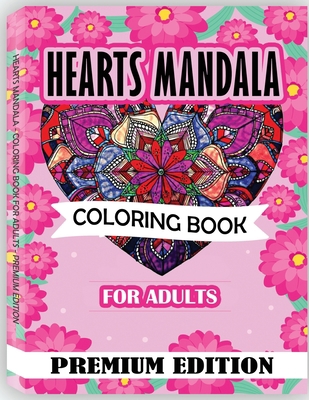 Hearts Mandala Coloring Book for Adults: Beauti... B088XYQ17C Book Cover