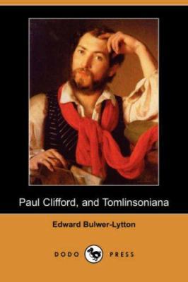 Paul Clifford, and Tomlinsoniana (Dodo Press) 140652171X Book Cover