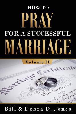 How To PRAY For A Successful MARRIAGE: Volume I... 099755634X Book Cover