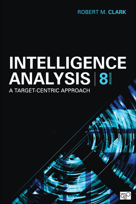 Intelligence Analysis: A Target-Centric Approach 1071951920 Book Cover
