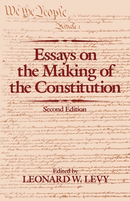 Essays on the Making of the Constitution, 2nd E... 0195049020 Book Cover