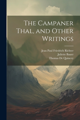 The Campaner Thal, and Other Writings 1022155474 Book Cover