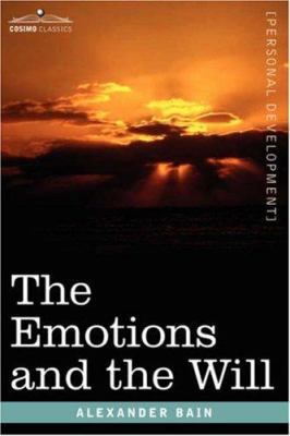 The Emotions and the Will 1596059400 Book Cover