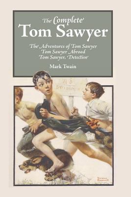 The Complete Tom Sawyer 1627300503 Book Cover