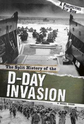 The Split History of the D-Day Invasion: A Pers... 0756568560 Book Cover