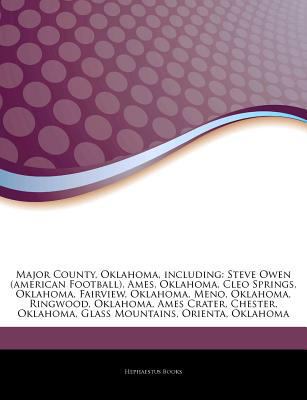 Articles on Major County, Oklahoma, Including : Steve Owen (american Football), Ames, Oklahoma, Cleo Springs, Oklahoma, Fairview, Oklahoma, Meno, Oklah