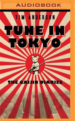 Tune in Tokyo: The Gaijin Diaries 1531881440 Book Cover