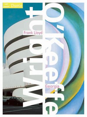 Frank Lloyd Wright/Georgia O'Keeffe: Duets 0060564202 Book Cover
