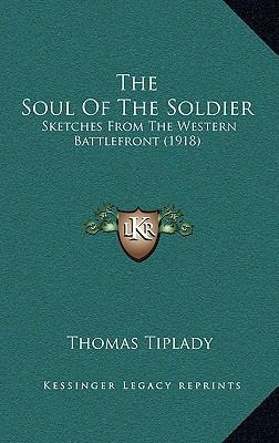 The Soul Of The Soldier: Sketches From The West... 1167202899 Book Cover