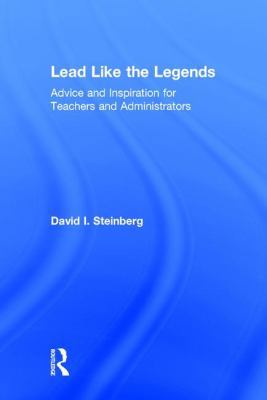 Lead Like the Legends: Advice and Inspiration f... 1138948640 Book Cover