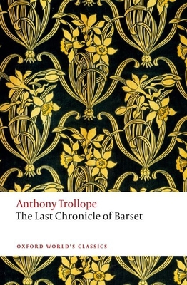 The Last Chronicle of Barset 0199675996 Book Cover