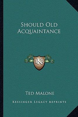 Should Old Acquaintance 116276452X Book Cover