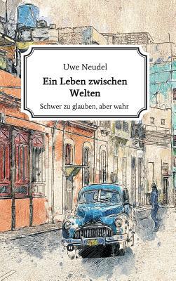 Ein Leben zwischen Welten [German] 3748206143 Book Cover