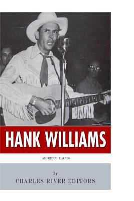 American Legends: The Life of Hank Williams 1499161107 Book Cover