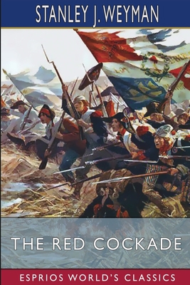 The Red Cockade (Esprios Classics) B0BBXWQCX6 Book Cover