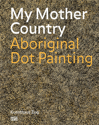 My Mother Country: Aboriginal Dot Painting 3775751548 Book Cover