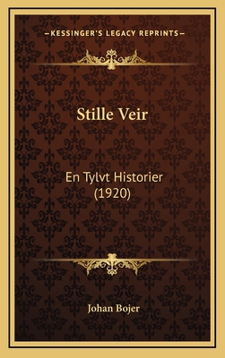 Stille Veir: En Tylvt Historier (1920) [Norwegian] 1167783565 Book Cover