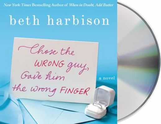 Chose the Wrong Guy, Gave Him the Wrong Finger 1427230846 Book Cover