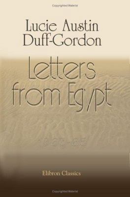 Letters from Egypt, 1863-65 by Lucie Austin Duf... 1402193459 Book Cover