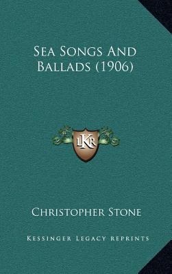 Sea Songs and Ballads (1906) 1164289667 Book Cover