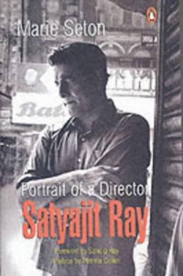 Portrait of a Director: Satyajit Ray 014302972X Book Cover