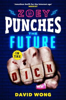 Zoey Punches the Future in the Dick (Zoey Ashe)            Book Cover