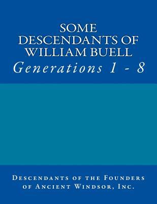 Some Descendants of William Buell: Generations ... 150105287X Book Cover