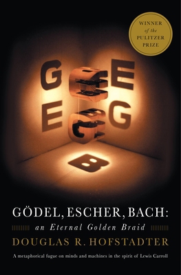 Godel, Escher, Bach: An Eternal Golden Braid 0465026567 Book Cover