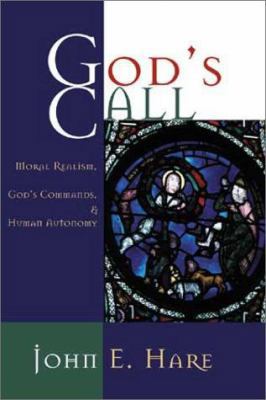 God's Call: Moral Realism, God's Commands, and ... 0802839037 Book Cover