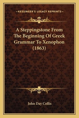 A Steppingstone From The Beginning Of Greek Gra... 1164550969 Book Cover