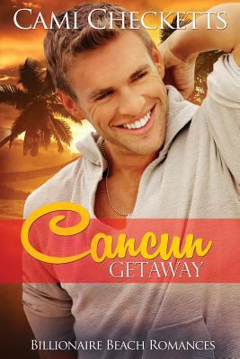 Cancun Getaway: Billionaire Beach Romance 1973748290 Book Cover