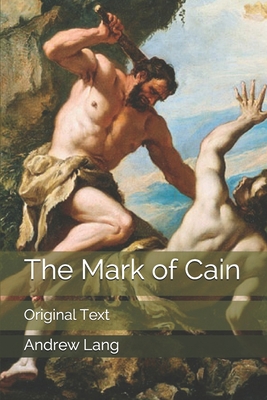 The Mark of Cain: Original Text B0858TGR1V Book Cover