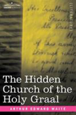 The Hidden Church of the Holy Graal 1602062374 Book Cover
