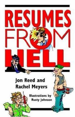 Resumes from Hell: How (Not) To Write A Resume ... 0972598812 Book Cover