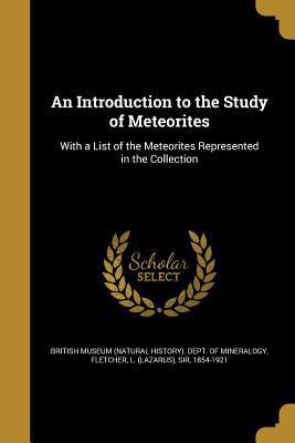 An Introduction to the Study of Meteorites 1371933375 Book Cover