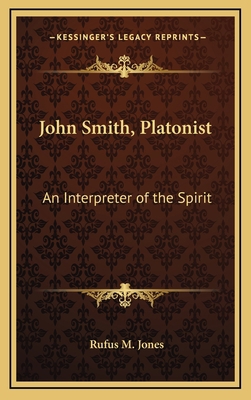 John Smith, Platonist: An Interpreter of the Sp... 1168636795 Book Cover