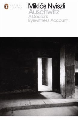 Miklos Nyiszli : Auschwitz, A Doctor's Eyewitne... 0141392215 Book Cover