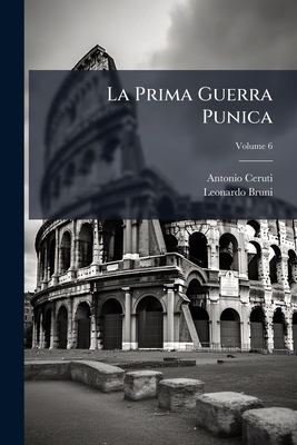 La Prima Guerra Punica [Italian] 1023854066 Book Cover