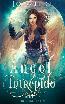 Ángel Intrépido (Spanish Edition) [Spanish]            Book Cover