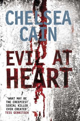 Evil at Heart. Chelsea Cain 0230015913 Book Cover
