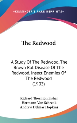 The Redwood: A Study Of The Redwood, The Brown ... 116224948X Book Cover