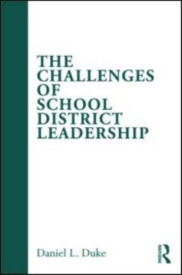 The Challenges of School District Leadership 0415996236 Book Cover