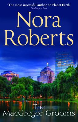The MacGregor Grooms. Nora Roberts 0263889408 Book Cover