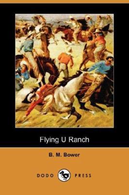 Flying U Ranch (Dodo Press) 1406558052 Book Cover