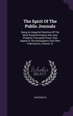 The Spirit of the Public Journals: Being an Imp... 1346482292 Book Cover