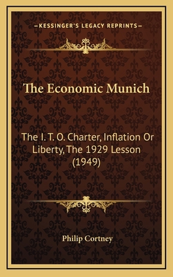 The Economic Munich: The I. T. O. Charter, Infl... 1169831818 Book Cover