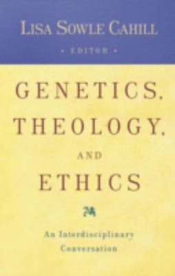 Genetics, Theology, and Ethics An Interdiscipin... 0824522699 Book Cover