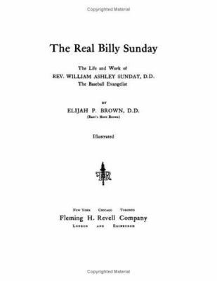 The Real Billy Sunday 141790108X Book Cover