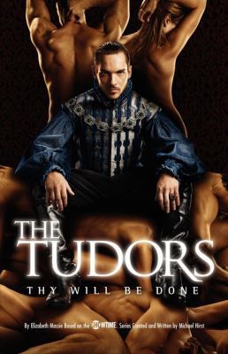 The Tudors: Thy Will Be Done 1439101396 Book Cover