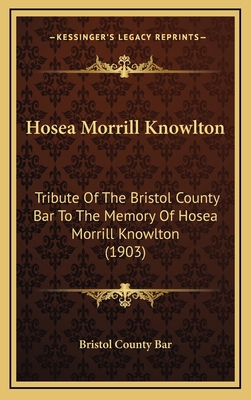 Hosea Morrill Knowlton: Tribute Of The Bristol ... 1169040179 Book Cover